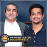 Geopolitics with Balaji Srinivasan: Decline of USA, Rise of India/China & More, The Ranveer Show 349