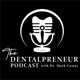 The Dentalpreneur Podcast w/ Dr. Mark Costes