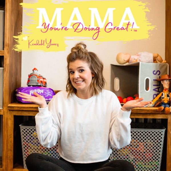 Mama, You're Doing Great!