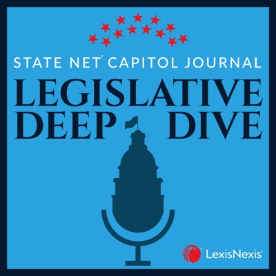 Legislative Deep Dive by State Net Capitol Journal