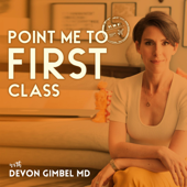 Point Me To First Class - Devon Gimbel MD