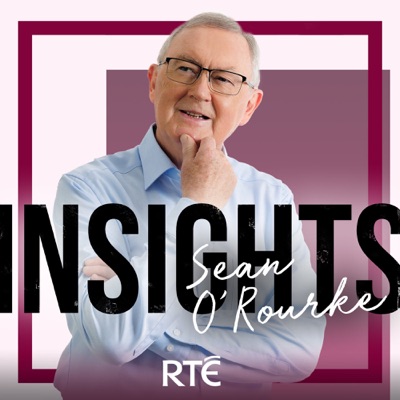 Insights with Sean O'Rourke:RTÉ