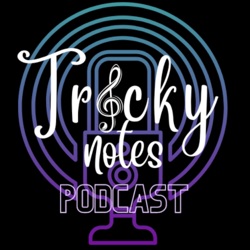 Tricky Notes Podcast