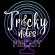 Tricky Notes Podcast