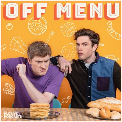 Off Menu with Ed Gamble and James Acaster:Plosive
