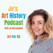 Jo's Art History Podcast - Jo McLaughlin