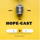 The Hope-Cast