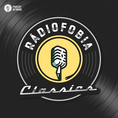 Rádiofobia Classics:Rádiofobia Podcast Network