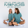 Out Of Our Minds - Nikki Candelora and Bella Solanot