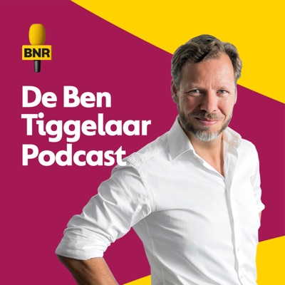 De Ben Tiggelaar Podcast:BNR Nieuwsradio