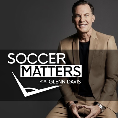 Soccer Matters with Glenn Davis Soccer Matters with Glenn Davis