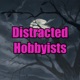 Distracted Hobbyists