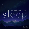 Send Me To Sleep: Books and stories for bedtime - Send Me To Sleep