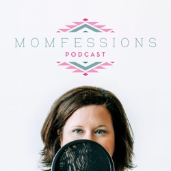 Momfessions Podcast