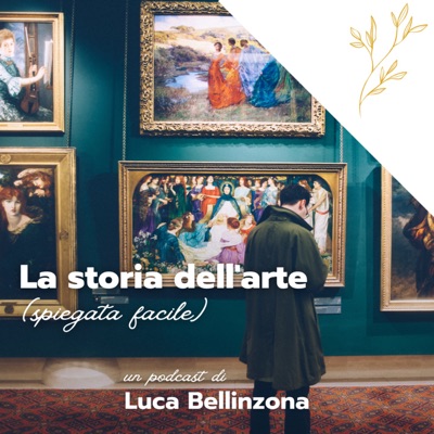 La storia dell'arte (spiegata facile):Luca Bellinzona