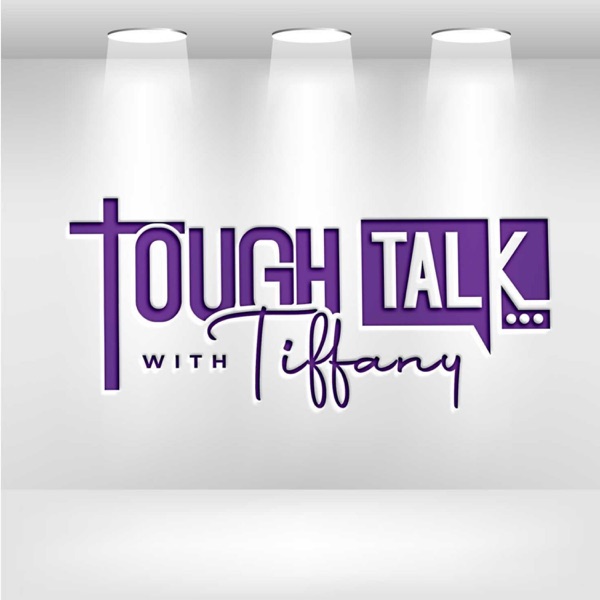 Tough Talk with Tiffany 