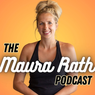 The Maura Rath Podcast:Maura Rath