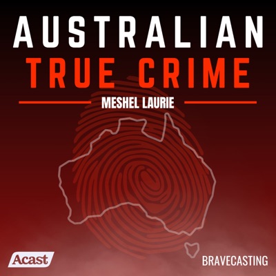 Australian True Crime:Bravecasting