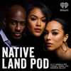 Native Land Pod - iHeartPodcasts