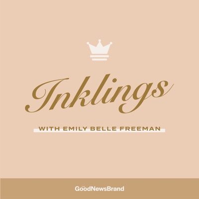 Inklings with Emily Belle Freeman:Emily Belle Freeman