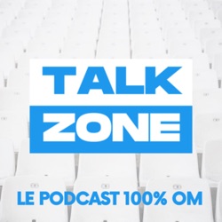 TALK ZONE L’HEBDO #4 : L’Olympico de la Honte, OM/AEK et Ndiaye