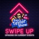 Swipe Up: Unfiltered Opinions on the News and Entertainment World with Ray Taylor
