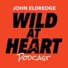 Wild at Heart - John Eldredge