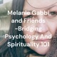 Melanie Gabbi -Bridging Psychology And Spirituality 101