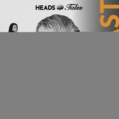 Heads and Tales | Podcast