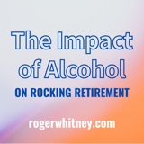 The Impact of Alcohol on Rocking Retirement