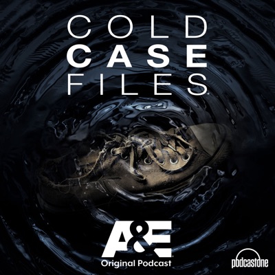 Cold Case Files:A&E / PodcastOne