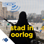 Stad in oorlog: Charkiv één jaar onder vuur - NPO Radio 1 / VPRO