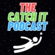 The Catch It Podcast