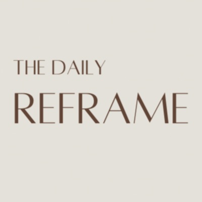 The Daily Reframe