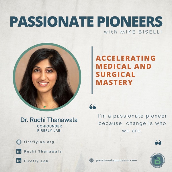 Accelerating Medical and Surgical Mastery with Dr. Ruchi Thanawala photo