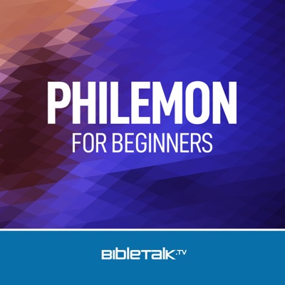 Philemon for Beginners — Bible Study with Mike Mazzalongo