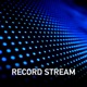 Record Stream