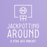 Jackpotting Around: A Utah Jazz Podcast