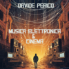 Musica elettronica e cinema - Davide Perico