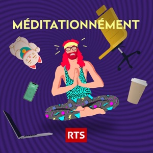 Méditationnément - RTS