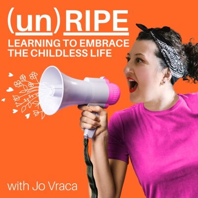 unRipe - Learning to Embrace the Childless Life