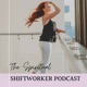 The Spiritual Shiftworker: Enjoy the shift, one breath at a time