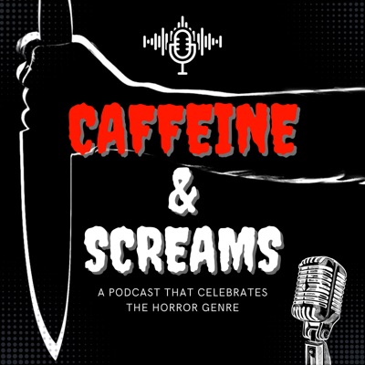 Caffeine and Screams