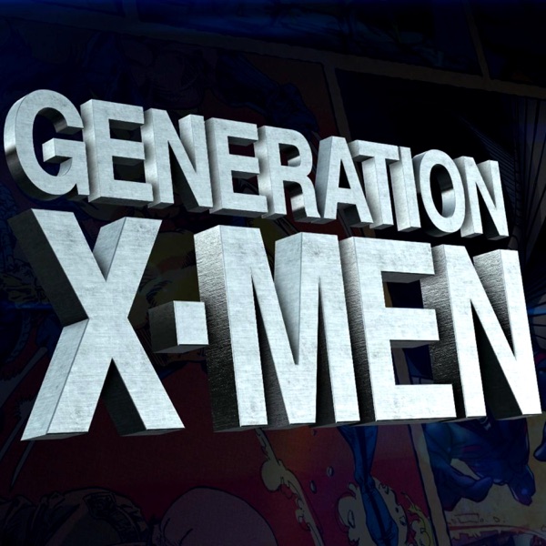 Generation X-Men Podcast