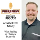 Activity Breeds Activity with Franchisee, Joe Day