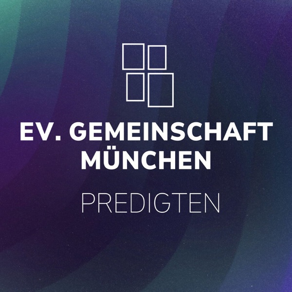 Ev. Gemeinschaft München Predigten