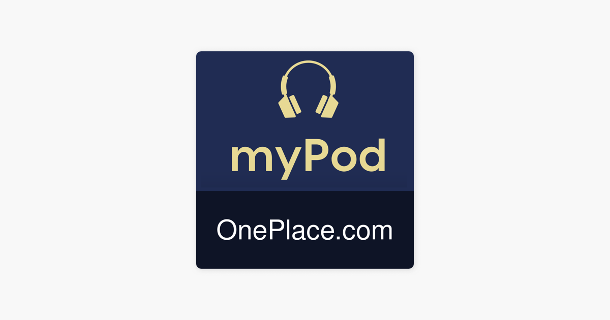 ‎OnePlace.com via myPod on Apple Podcasts