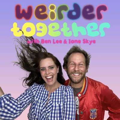 Weirder Together with Ben Lee and Ione Skye:Ben Lee and Ione Skye