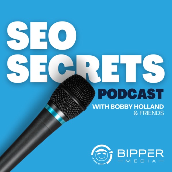 SEO Secrets - The Pathway To Higher Rankings, More Traffic, & More Sales from Google Search cover art