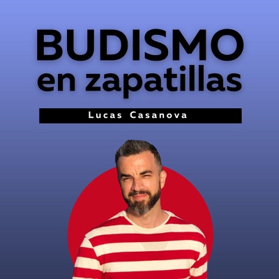 Budismo en Zapatillas:Lucas Casanova